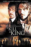To Kill a King (uncut)